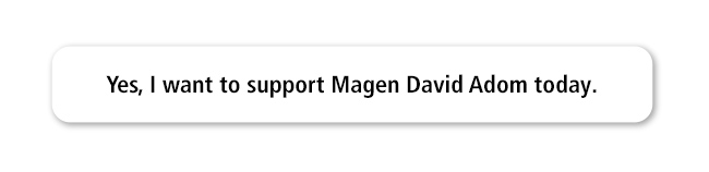 Yes, I want to support Magen David Adom today.